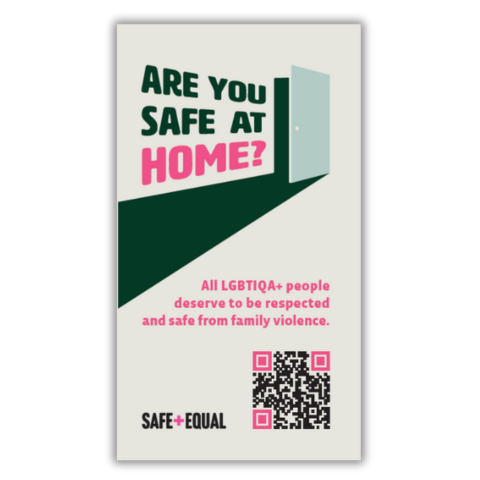 Are You Safe at Home? (Support for LGBTIQA+ Communities)