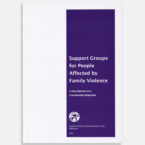 Support groups for people affected by family violence (2004) - DVRCV